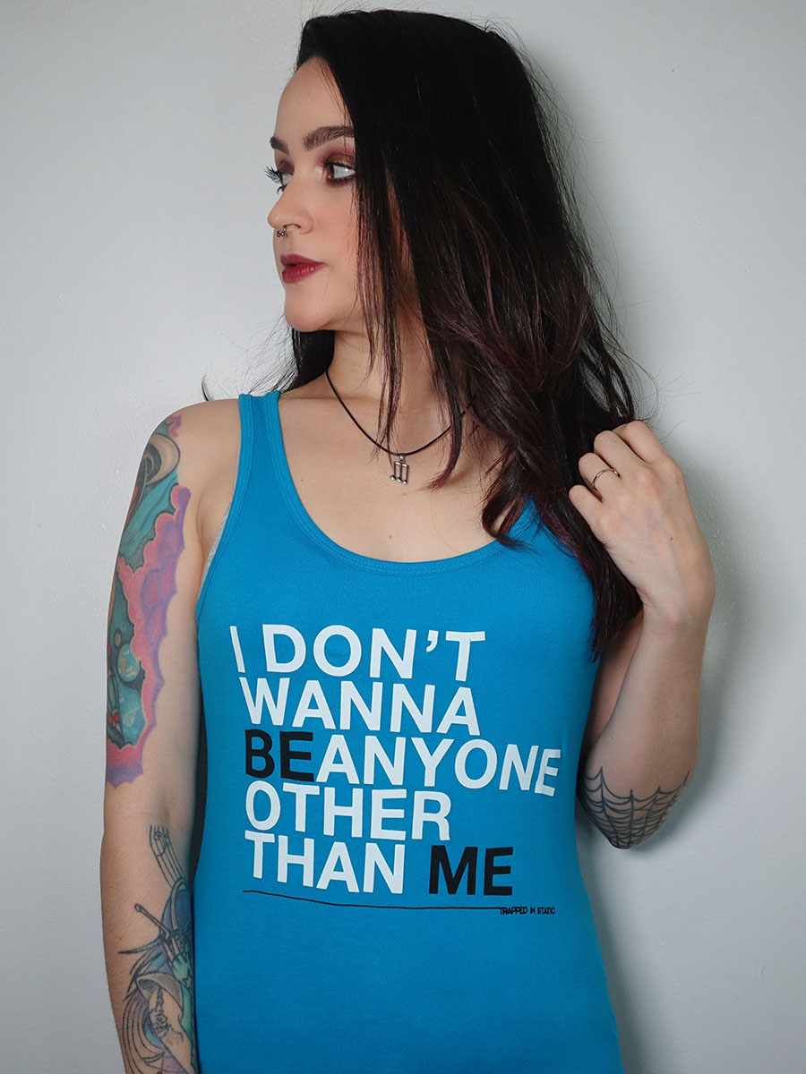"Be Me" Tank Top by Trapped In Static