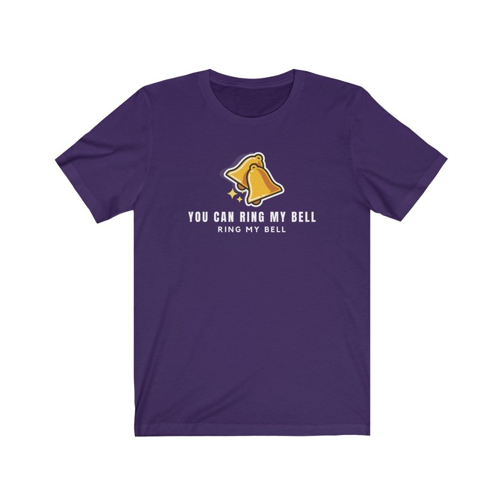 Ring My Bell : Unisex T-Shirt (10 Colors) - Image 10